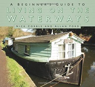 A Beginners Guide to Living on the Waterways: