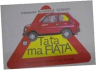 Tata Ma Fiata - I K Szmidt