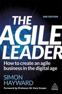 The Agile Leader: How to Create an Agile Business