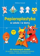 Papieroplastyka w szkole i domu część 1 - Elżbieta Szmydt