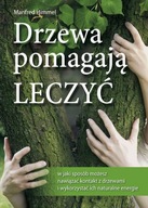 Drzewa pomagają leczyć W jaki sposób nawiązać kontakt, Manfred Himmel