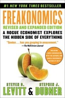 Freakonomics Revised and Expanded Edition: A Rogue Economist Explores the