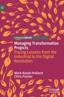 Managing Transformation Projects: Tracing Lessons