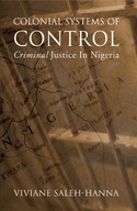 Colonial Systems of Control: Criminal Justice in