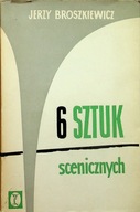 Jerzy Broszkiewicz - 6 sztuk scenicznych