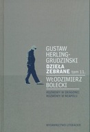 Dzieła zebrane tom 11. - Gustaw Herling-Grudziński,Włodzimierz Bolecki