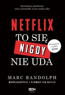 Netflix. To się nigdy nie uda Marc Randolph Sine Qua Non