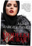 Modelki z Dubaju Marcin Margielewski Prószyński