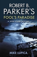 Robert B. Parker s Fool s Paradise Lupica Mike