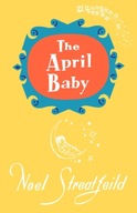 The April Baby NOEL STREATFEILD