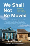We Shall Not Be Moved: Rebuilding Home in the