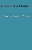 Reason in Human Affairs Simon Herbert A.
