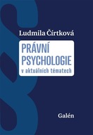 Právní psychologie v aktuálníc... Ludmila Čírtková