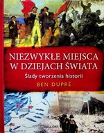 Niezwykłe miejsca w dziejach świata