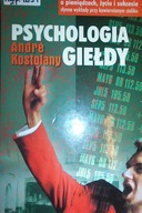 Psychologia giełdy - Andre. Kostolany