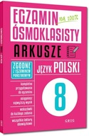 EGZAMIN ÓSMOKLASISTY NA 100% ARKUSZE JĘZYK POLSKI