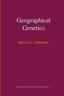 Geographical Genetics (MPB-38) Epperson Bryan K.