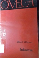 Inkowie - Alfred Metraux
