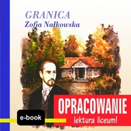 Granica (Zofia Nałkowska) - opracowanie - ebook