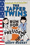 The Tapper Twins Run for President: Book 3 Rodkey