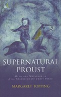 Supernatural Proust: Myth and Metaphor in La