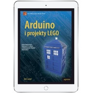 Arduino i projekty LEGO. Zadziwiające projekty