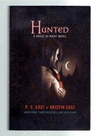 P.C. + Kristin Cast A HOUSE OF NIGHT NOVEL Hunted