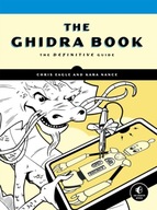 The Ghidra Book: A Definitive Guide Eagle Chris