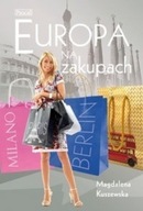 Magdalena Kuszewska - Europa na zakupach