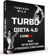 Turbo diéta 4.0 - Zapnite, keď to nezvládnete! Účinné chudnutie