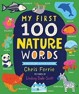 MY FIRST 100 NATURE WORDS (MY FIRST STEAM WORDS) - Chris Ferrie [KSIĄŻKA]