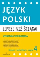 JĘZYK POLSKI LITERATURA WSPÓŁCZESNA LICEUM I TECHNIKUM LEPSZE NIŻ ŚCIĄGA