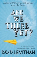 Are We There Yet? DAVID LEVITHAN