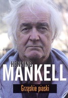 GRZĄSKIE PIASKI - Henning Mankell [KSIĄŻKA]