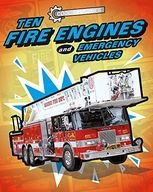 TEN FIRE ENGINES AND EMERGENCY VEHICLES (COOL MACHINES) - Chris Oxlade KSIĄ