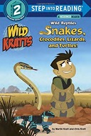 Wild Reptiles: Snakes, Crocodiles, Lizards, and