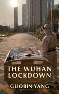 The Wuhan Lockdown Yang Guobin (University of