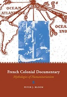 French Colonial Documentary: Mythologies of