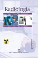 Radiologia: Fundamentos y manual tecnico de la disciplina (Spanish Edition)