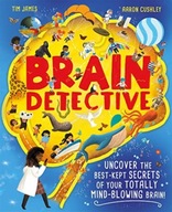 Brain Detective: Uncover the Best-Kept Secrets of