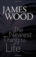 The Nearest Thing to Life Wood James