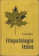 Fitopatologia leśna, Karol Mańka