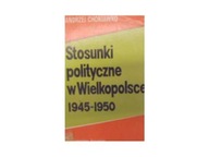 Stosunki polityczne w Wielkopolsce 1945-1950 -