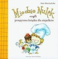 Miodzio Nulek czyli przepyszna książka dla