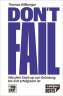 Don't Fail: Wie dein Start-up von Gründung bis Exit erfolgreich ist (2022)
