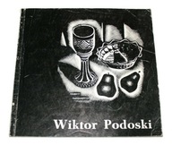 WIKTOR PODOLSKI 1901-1970 Katalog M. Sitkowska