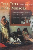 Tell This in My Memory: Stories of Enslavement