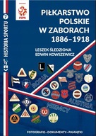Piłkarstwo polskie w zaborach 1886-1918