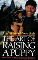 THE ART OF RAISING A PUPPY - MONKS OF NEW SKETE