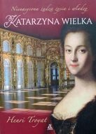 Katarzyna Wielka - H. Troyat